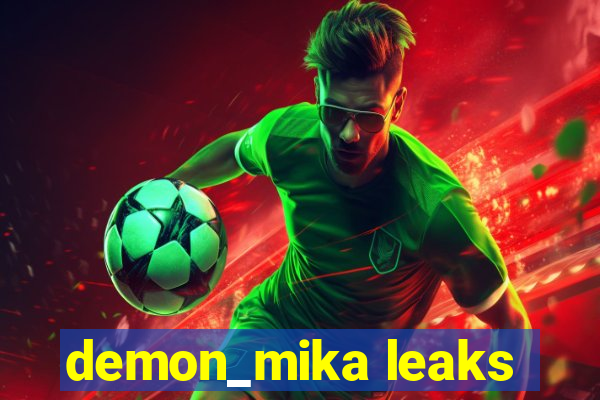 demon_mika leaks